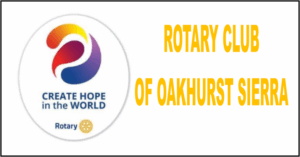 ROTARY CLUB OF OAKHURST SIERRA